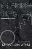 Retaking Elysium (eBook, ePUB)