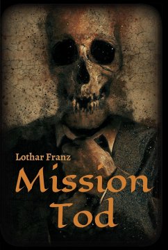 Mission Tod (eBook, ePUB) - Franz, Lothar