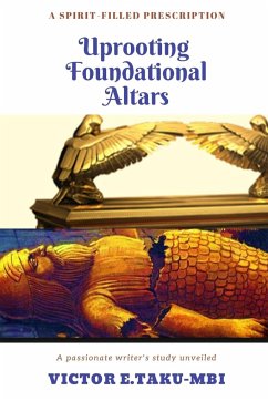 Uprooting foundational altars - Taku-Mbi, Victor E.