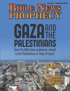 Bible News Prophecy Magazine October-December 2019: Gaza and the Palestinians - Of God, Continuing Church