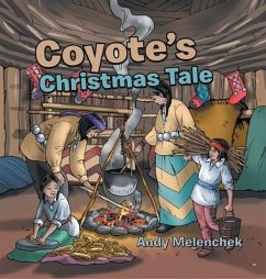 Coyote's Christmas Tale - Melenchek, Andy