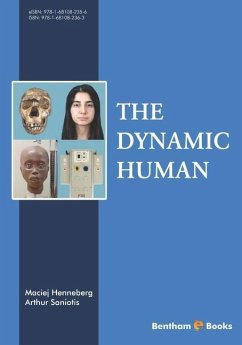 Dynamic Human - Saniotis, Arthur; Henneberg, Maciej