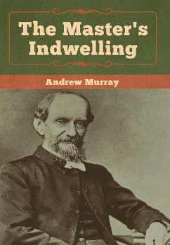 The Master's Indwelling - Murray, Andrew