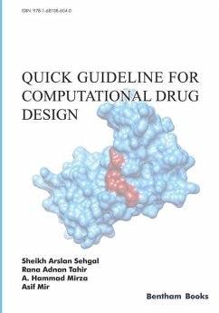 Quick Guideline for Computational Drug Design - Mirza, A. Hammad; Tahir, Rana Adnan; Mir, Asif