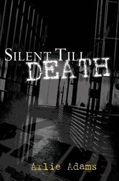 Silent Till Death - Adams, Arlie