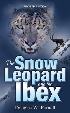 The Snow Leopard and the Ibex - Farnell, Douglas W.
