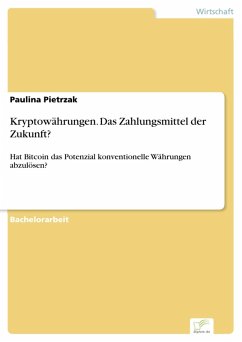 Kryptowährungen. Das Zahlungsmittel der Zukunft? (eBook, PDF) - Pietrzak, Paulina