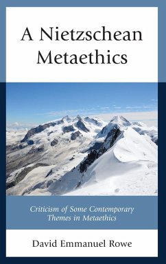 A Nietzschean Metaethics - Rowe, David Emmanuel