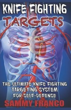 Knife Fighting Targets: The Ultimate Knife Fighting Targeting System for Self-Defense - Franco, Sammy