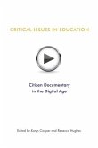 Critical Issues In Education: Citizen Documentary in the Digital Age