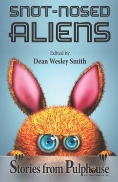 Snot-Nosed Aliens: Stories from Pulphouse Fiction Magazine - York, J. Steven; Reed, Annie