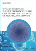 The New Challenges of the Cell Therapy and Potential of Regenerative Medicine: Toward The Future