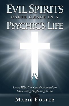 Evil Spirits Cause Chaos in a Psychic's Life - Foster, Marie