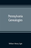 Pennsylvania genealogies; chiefly Scotch-Irish and German