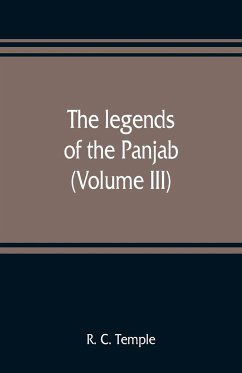 The legends of the Panjab (Volume III) - C. Temple, R.