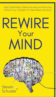 Rewire Your Mind - Schuster, Steven