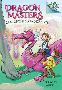 Call of the Sound Dragon: A Branches Book (Dragon Masters #16) - West, Tracey