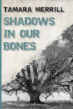 Shadows In Our Bones - Merrill, Tamara