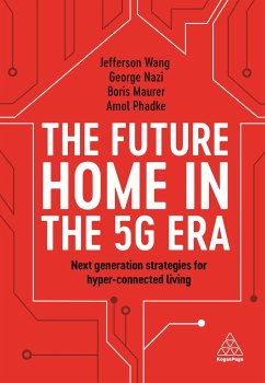 The Future Home in the 5g Era: Next Generation Strategies for Hyper-Connected Living - Wang, Jefferson; Nazi, George; Maurer, Boris