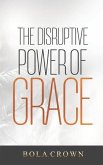 The Disruptive Power Grace