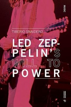 Led Zeppelin's Will to Power - Snaidero, Tiberio