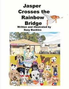 Jasper Crosses the Rainbow Bridge: Volume 3 - Buckles, Suzy