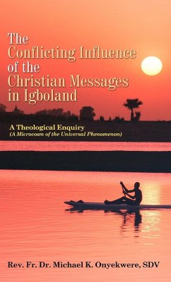 The Conflicting Influence of the Christian Messages in Igboland - Onyekwere, SDV Rev. Fr. Michael K