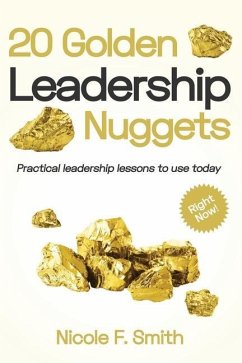 20 Golden Leadership Nuggets - Smith, Nicole F