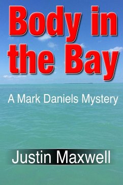 Body in the Bay - Maxwell, Justin