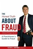 The Honest Truth about Fraud: A Retired FBI Agent Tells All Volume 1
