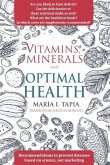 Vitamins, Minerals And Optimal Health: Recommendations to Prevent Diseases Based on Science, Not Marketing