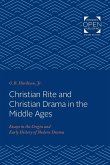 Christian Rite and Christian Drama in the Middle Ages