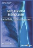 Drug Resistant Tuberculosis: Practical guide for clinical management