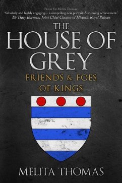 The House of Grey: Friends & Foes of Kings - Thomas, Melita