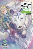 Woof Woof Story: I Told You to Turn Me Into a Pampered Pooch, Not Fenrir!, Vol. 4 (Light Novel)