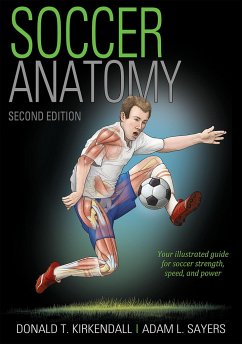 Soccer Anatomy - Kirkendall, Donald T.; Sayers, Adam