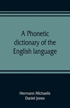 A phonetic dictionary of the English language - Michaelis, Hermann; Jones, Daniel