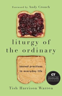 Liturgy of the Ordinary - Warren, Tish Harrison; Crouch, Andy