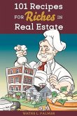 101 Recipes for Riches in Real Estate - Proof with Design