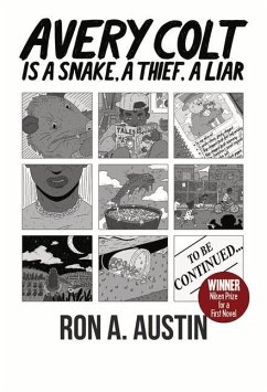 Avery Colt is a Snake, a Thief, a Liar - Austin, Ron A