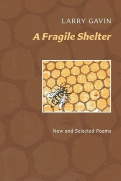 A Fragile Shelter: New and Selected Poems - Gavin, Larry