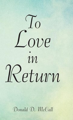 To Love in Return - McCall, Donald D.