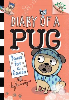 Paws for a Cause: A Branches Book (Diary of a Pug #3) - May, Kyla