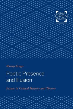 Poetic Presence and Illusion - Krieger, Murray