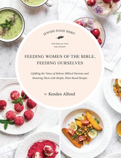 Feeding Women of the Bible, Feeding Ourselves - Alfond, Kenden
