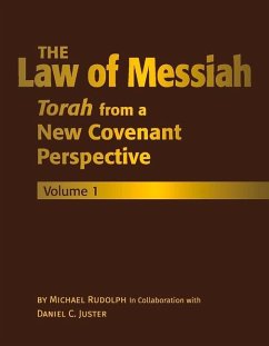 The Law of Messiah: Volume 1 - Rudolph, Michael; Juster, Daniel
