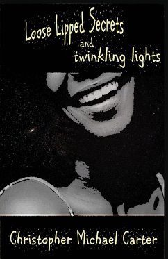 Loose Lipped Secrets and Twinkling Lights - Carter, Christopher Michael