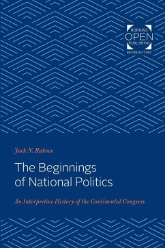 The Beginnings of National Politics - Rakove, Jack N