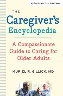The Caregiver's Encyclopedia - Gillick, Muriel R