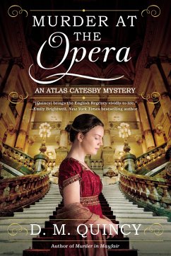 Murder at the Opera: An Atlas Catesby Mystery - Quincy, D. M.